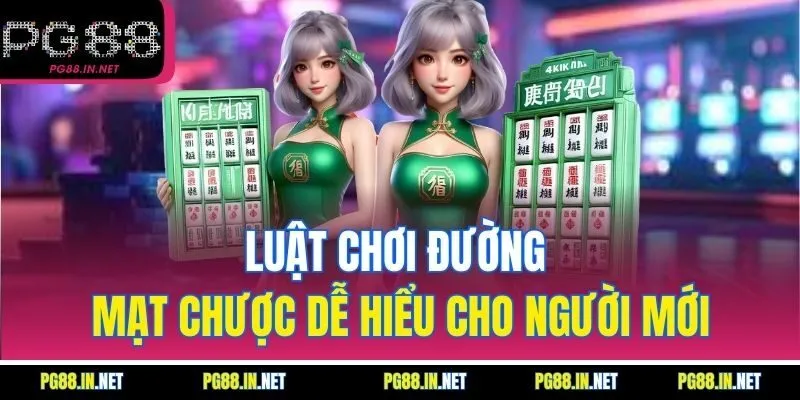 Luật Chơi Đường Mạt Chược Dễ Hiểu Cho Người Mới